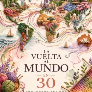 La vuelta al mundo en 30 proyectos tejidos - The Sewing Box